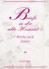 Artern - Briefe in die alte Heimat - Briefe nach Artern
