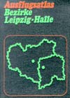 Ausflugsatlas Bezirke Leipzig-Halle (DDR 1975)