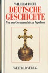 Deutsche Geschichte Band I - Von den Germanen bis Napoleon (Weltbild Verlag 1990)