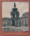 Der Dresdner Zwinger; Sachsenverlag 1953