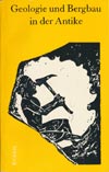 Geologie und Bergbau in der Antike von Boris M. Rebrik (DDR 1987)