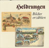 Heldrungen - Bilder erzählen (Geiger Verlag Horb am Neckar 1994)