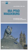 IBA-Pfad Magdeburg - Ein Wegweiser durch die städtische Elblandschaft, Stadtumbau 2010