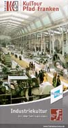 KulTour Pfad - Industriekultur 200 Jahre Technik in Franken