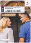 Luther erleben - Sachsen-Anhalt - Ursprungsland der Reformation