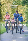 Rad. Routen. Rundblicke - Abenteuer auf zwei Rädern - Bayrischer Wald