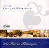 Thüringer Kur- und Bäderbuch