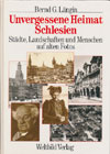 Unvergessene Heimat Schlesien. B. G. Längin (Weltbild Verlag)