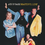 Ace Of Base - Beautiful life