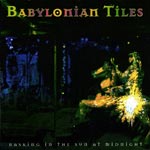 Babylonian Tiles - Basking in the sun at midnight