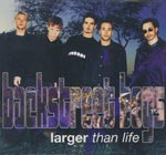 Backstreet Boys - Larger than life