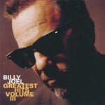 Joel, Billy - Greatest Hits Volume III [CD]