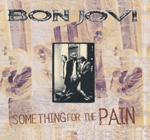 Bon Jovi - Something for the pain