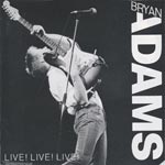 Adams, Bryan - Live! Live! Live! [CD]