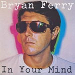 Ferry, Bryan - In your mind [CD]