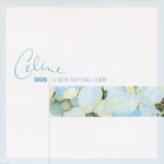 Dion, Celine A new day has come