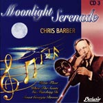 Chris Barber & His Jazz Band - Moonlight serenade CD 3