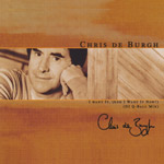 de Burgh, Chris - I want it, (and I want it now!)