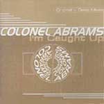 Colonel Abrams - Im Caught up