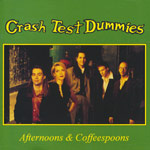 Crash test Dummies - Afternoons & Coffeespoons