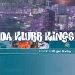 Da Klubb Kings - Its time 2 get funky