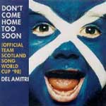 Del Amitri - Dont come home too soon (Official Team Scotland Song World Cup 98)