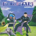 D:REAM - World