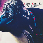 Zanki, Edo - Wie gut