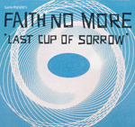 Faith No More - Last cup of sorrow