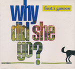 Fool's Garden - Why did she go? (3-Track-CD)