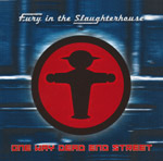 Fury In The Slaughterhouse - One way dead end street