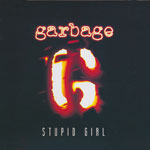 Garbage - Stupid girl