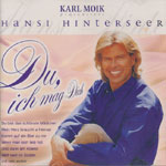 Hinterseer, Hansi &ndash; Du, ich mag dich (Karl Moik pr&auml;sentiert&hellip;)