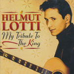 Lotti, Helmut - My Tribute To The King