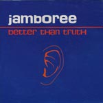 Jamboree - Better than truth