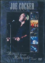 Cocker, Joe - Live Across from Midnight Tour [DVD]