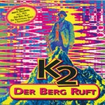 K2 - Der Berg ruft [CD]