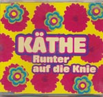 K&auml;the - Runter auf die Knie