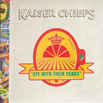 Kaiser Chiefs - Off With Their Heads [DLP]