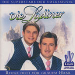 Die Ladiner - Beuge dich vor grauem Haar