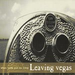 Leaving Vegas - What Took You So Long&hellip;