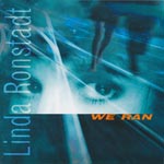 Ronstadt, Linda - We ran [CD]