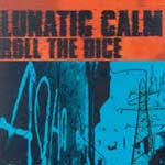 Lunatic Calm - Roll the dice