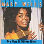Wells, Mary - My Guy & Other Hits [CD]