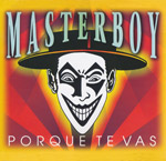 Masterboy - Porque te vas
