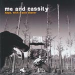 Me And Cassity - Hope, with a pain chaser [CD]