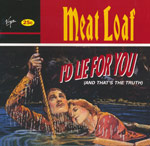 Meat Loaf - I'd lie for you (and that's the truth)