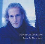 Bolton, Michael - Love is the power
