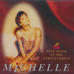 Michelle &ndash; Eine Reise in die Z&auml;rtlichkeit
