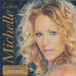 Michelle &ndash; Leben! (Sonderedition 2CD)